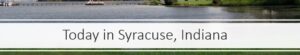 Today In Syracuse, Indiana - Wednesday, September 11th 2024 - Brook 